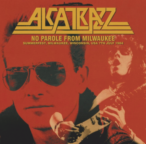 Alcatrazz : No Parole from Milwaukee